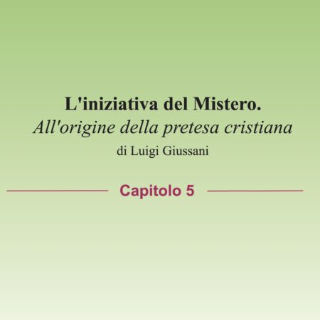 Invito alla lettura de All'origine della pretesa cristiana di Luigi Giussani da parte del prof. Nardi Capitolo 3